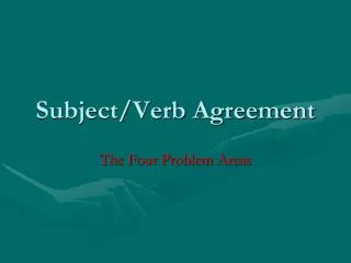 Subject/Verb Agreement