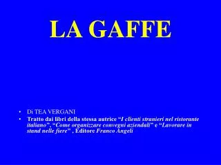 la gaffe