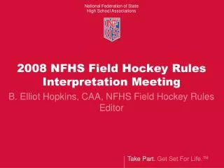 2008 NFHS Field Hockey Rules Interpretation Meeting