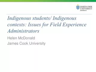 Indigenous students/ Indigenous contexts: Issues for Field Experience Administrators