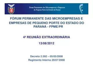 FÓRUM PERMANENTE DAS MICROEMPRESAS E EMPRESAS DE PEQUENO PORTE DO ESTADO DO PARANÁ - FPME/PR