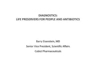 Diagnostics: life preservers for people and antibiotics