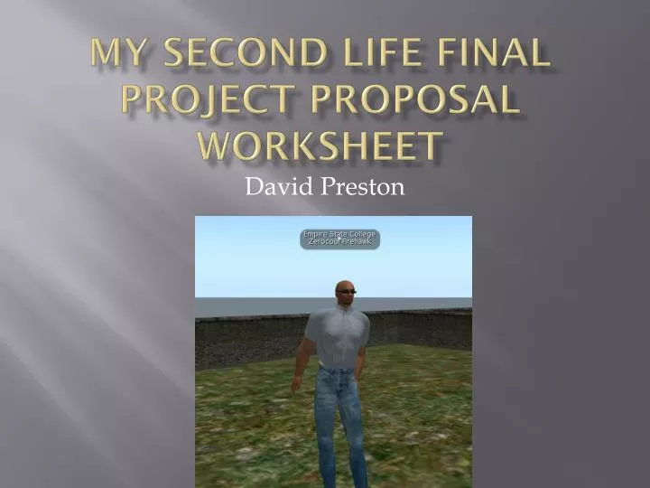 my second life final project proposal worksheet