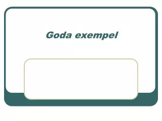 goda exempel