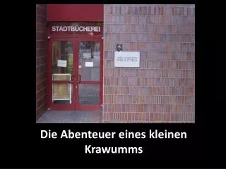 die abenteuer eines kleinen krawumms
