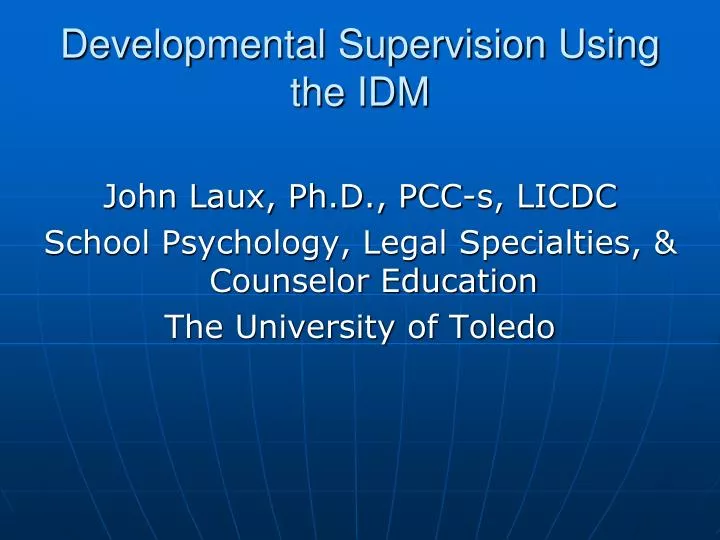 developmental supervision using the idm