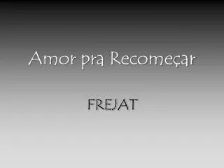 amor pra recome ar