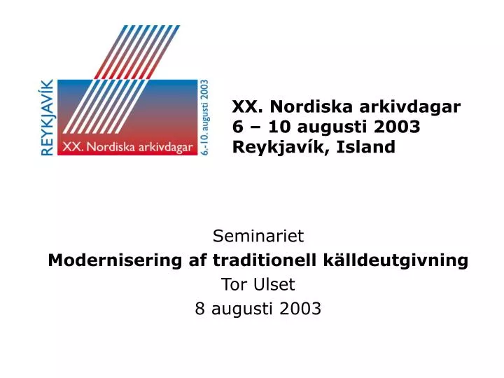 xx nordiska arkivdagar 6 10 augusti 2003 reykjav k island