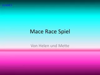 mace race spiel
