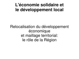 relocalisation du d veloppement conomique et maillage territorial le r le de la r gion