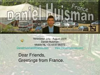 Newsletter July - August 2009 Daniel Huisman Mobile NL +31 633738272