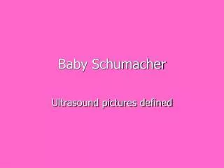 Baby Schumacher