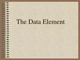 The Data Element