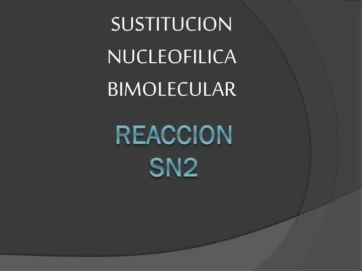 sustitucion nucleofilica bimolecular