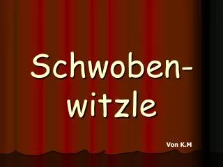 schwoben witzle