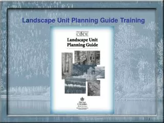 L a ndscape Unit Planning Guide Training