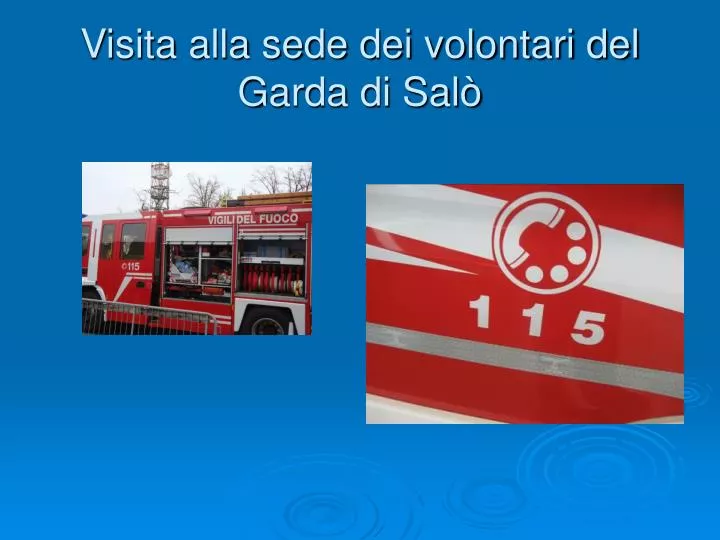 visita alla sede dei volontari del garda di sal