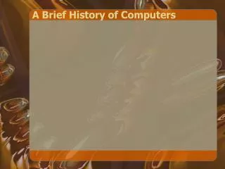 A Brief History of Computers