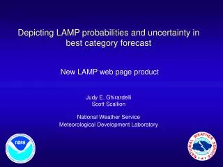 Depicting LAMP probabilities and uncertainty in best category forecast N ew LAMP web page product