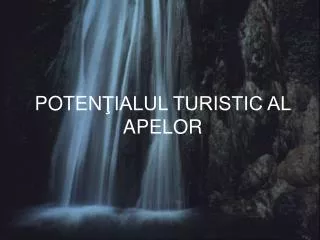 poten ialul turistic al apelor