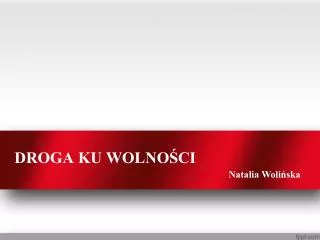 droga ku wolno ci