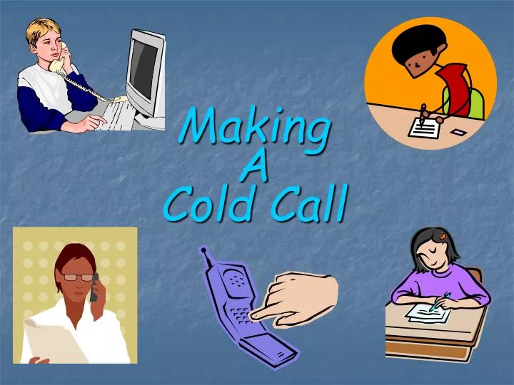 making a cold call