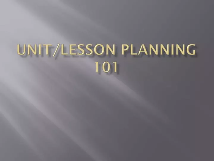 unit lesson planning 101