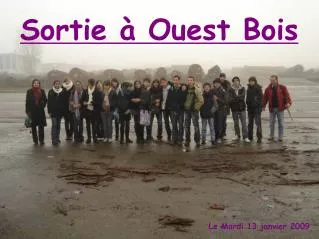 sortie ouest bois