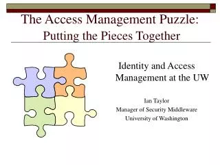 The Access Management Puzzle: Putting the Pieces Together