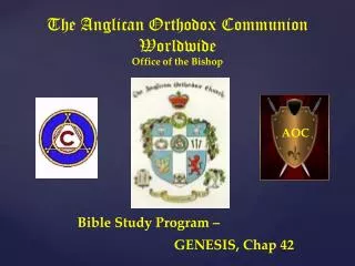 The Anglican Orthodox Communion Worldwide Office of the Bishop