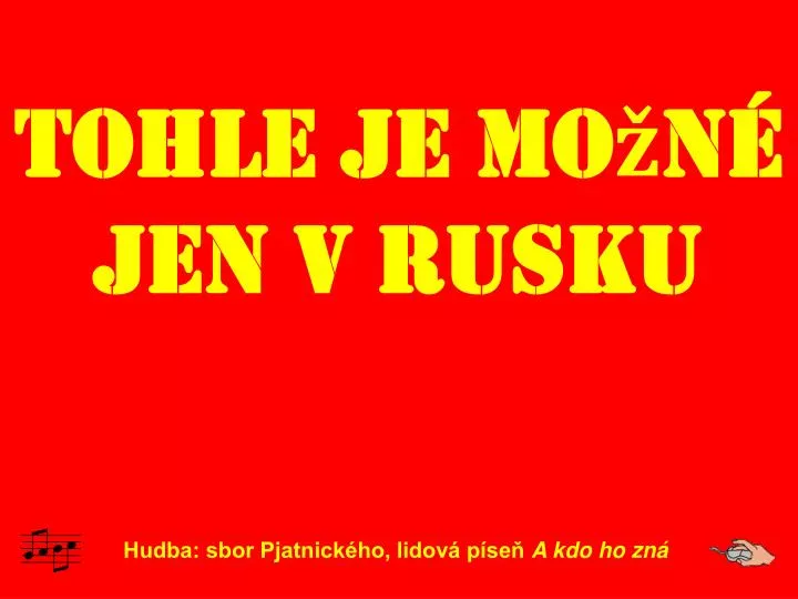 tohle je mo n jen v rusku