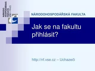 jak se na fakultu p ihl sit