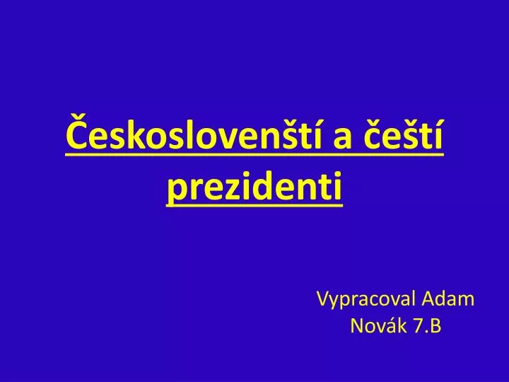 eskosloven t a e t prezidenti