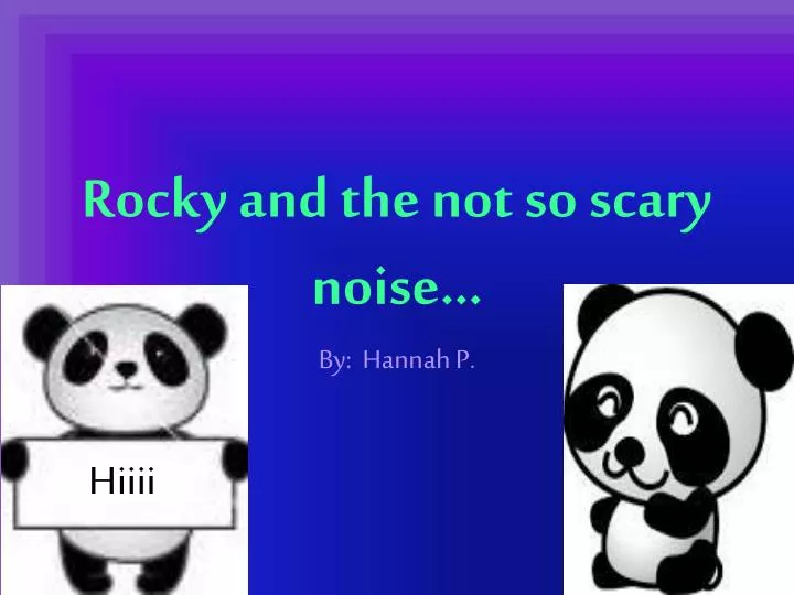 rocky and the not so scary noise