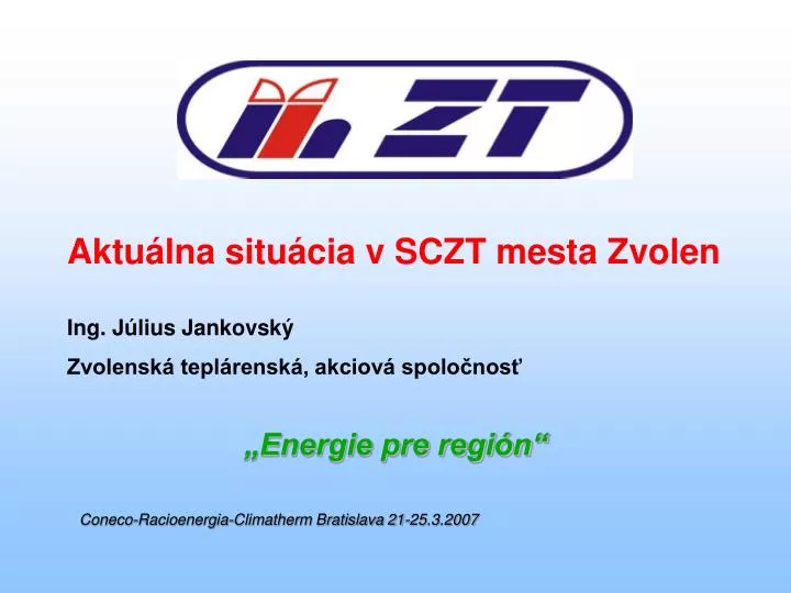 aktu lna situ cia v sczt mesta zvolen ing j lius jankovsk zvolensk tepl rensk akciov spolo nos