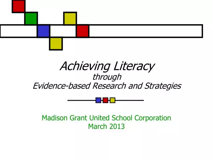 achieving literacy through evidence based research and strategies