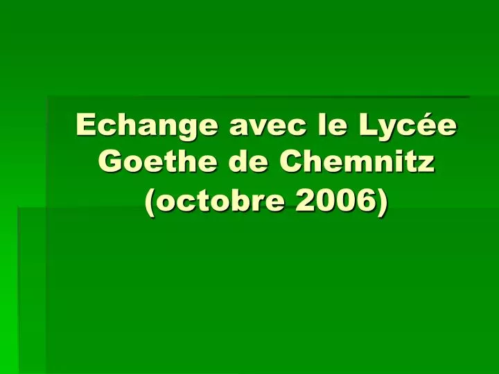 echange avec le lyc e goethe de chemnitz octobre 2006