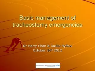 Basic management of tracheostomy emergencies