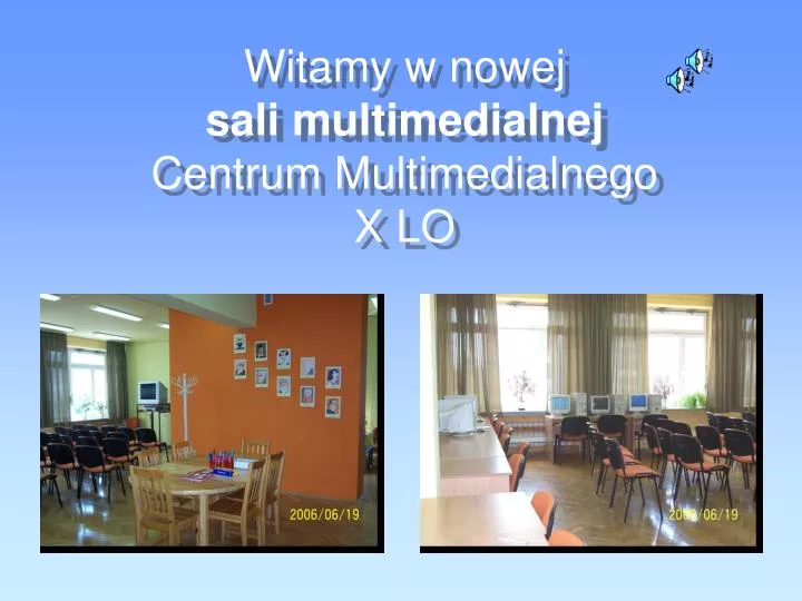 witamy w nowej sali multimedialnej centrum multimedialnego x lo