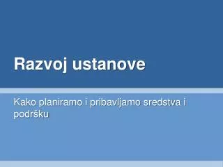 razvoj ustanove