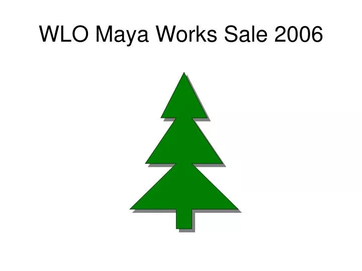 wlo maya works sale 2006