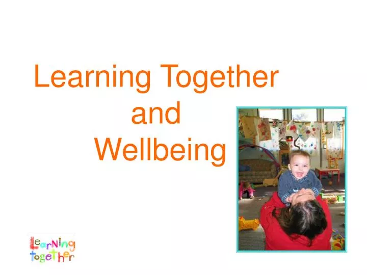learning together and wellbeing