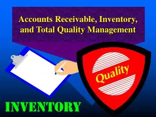 Accounts Receivable, Inventory, and Total Quality Management