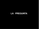 LA PREGUNTA - slide 1
