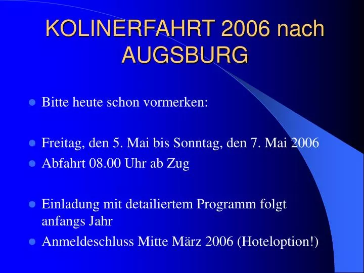 kolinerfahrt 2006 nach augsburg