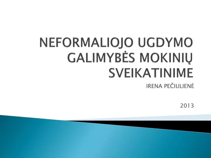 neformaliojo ugdymo galimyb s mokini sveikatinime