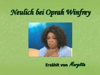 neulich bei oprah winfrey