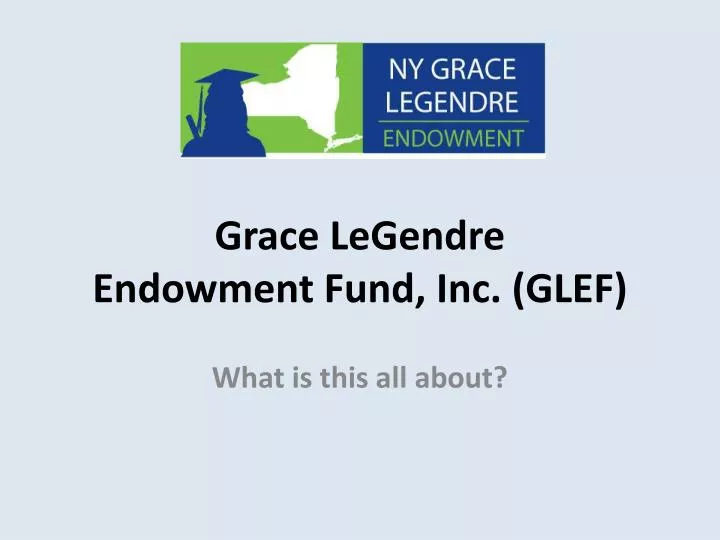 grace legendre endowment fund inc glef