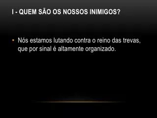 i quem s o os nossos inimigos