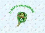 O SAPO PROFESSOR - slide 1